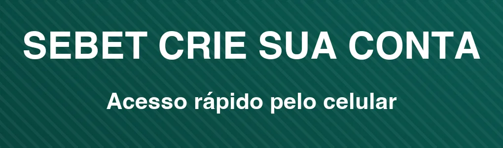 SEBET: crie sua conta e explore pelo celular